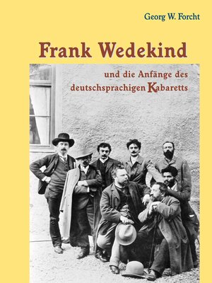 cover image of Frank Wedekind und die Anfänge des deutschsprachigen Kabaretts